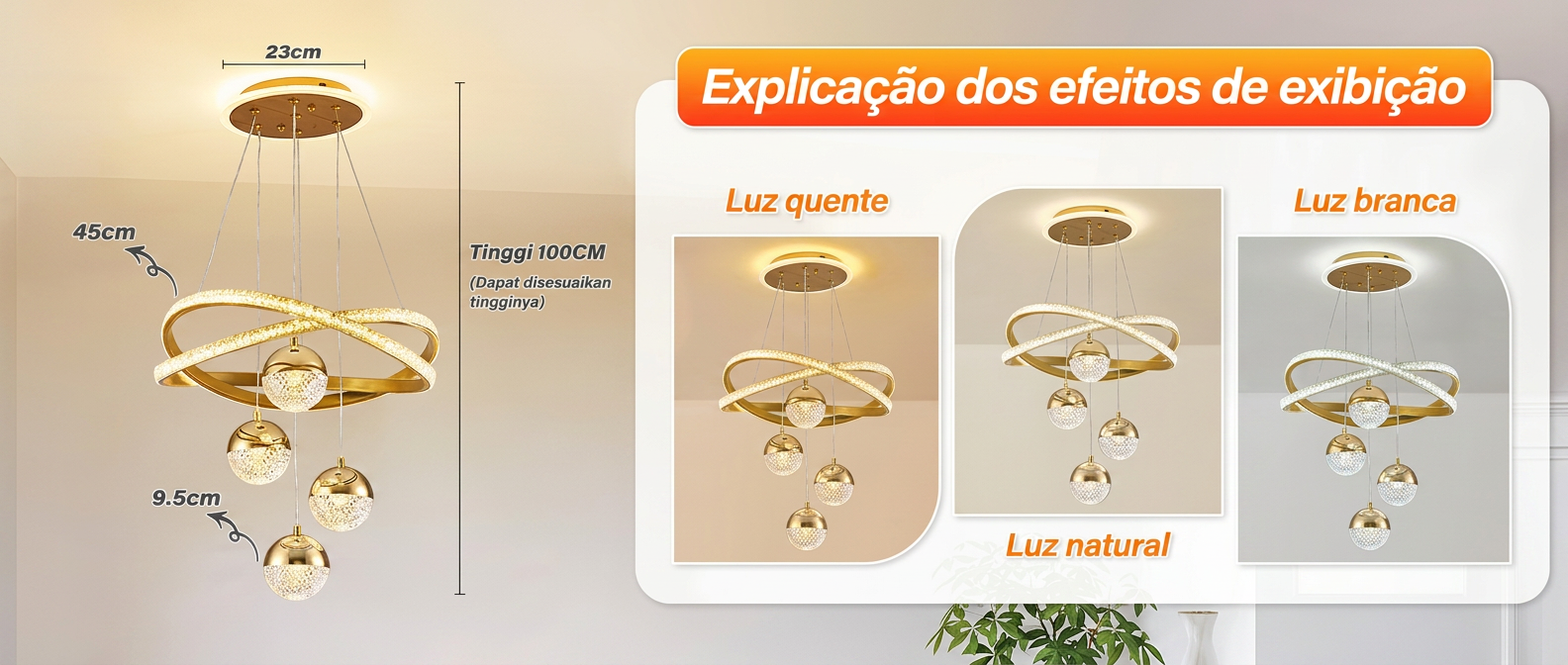 Dimensões do lustre e efeitos de luz quente, natural e branca